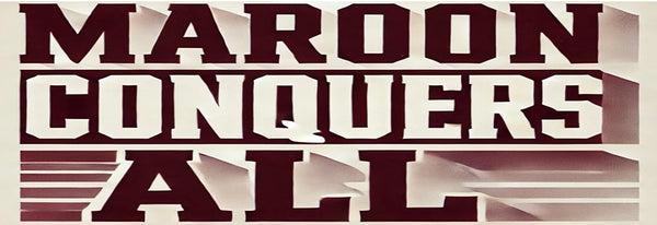 Maroon Conquers All